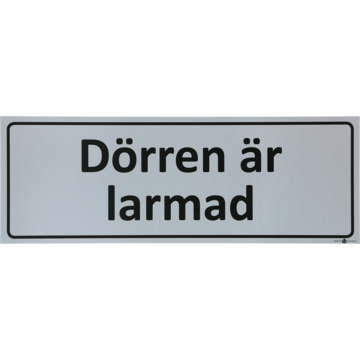 6705348 Skylt Dörren Är Larmad 225x80