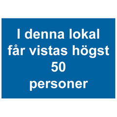6705422 Skylt I denna lokal får vistas högst 50 Personer A5 Liggande