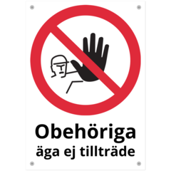 SKMX74 Skylt Obehöriga äga ej tillträde 210x297mm